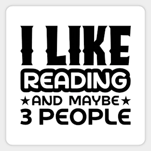 I like reading and maybe 3 people Magnet